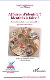 Affaires d'identité ? Identités à faire !