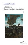 Chronique d'une aventure surréaliste III