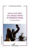 <em>Laisse-nous bâtir une Afrique debout</em> de Benjamin Matip