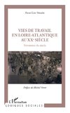 Vies de travail en Loire-Atlantique au XXe siècle