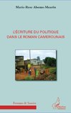 L'écriture du politique dans le roman camerounais