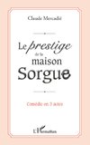 Le prestige de la maison Sorgue