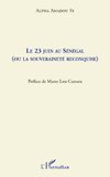 Le 23 juin au Sénégal (ou la souveraineté reconquise)