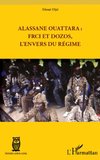 Alassane Ouattara : FRCI et Dozos, l'envers du régime