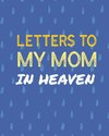 Letters To My Mom In Heaven