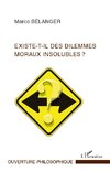 Existe-t-il des dilemmes moraux insolubles ?