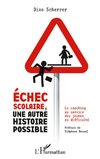 Echec scolaire, une autre histoire possible