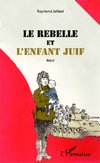 Le rebelle et l'enfant juif