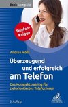 Überzeugend und erfolgreich am Telefon