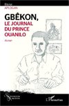 Gbêkon, le journal du prince Ouanilo