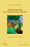 Comment enseigner la littérature orale africaine ?