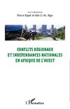 Conflits régionaux et indépendances nationales en Afrique de l'Ouest