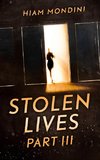 Stolen Lives - Part III