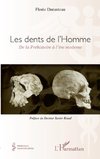 Les dents de l'Homme, de la Préhistoire à l'ère moderne