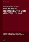 Die Koranhermeneutik von Günter Lüling