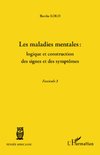 Les maladies mentales : logique et construction des signes et des symptômes