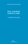 Eric Rohmer, corps et âme