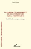 La criminalité économique et ses conséquences sur la PME africaine