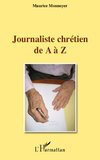 Journaliste chrétien de A à Z