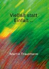 Vielfalt statt Einfalt ...