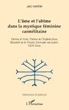 L'âme et l'abîme dans la mystique féminine carmélitaine