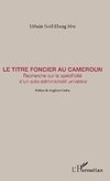 Le titre foncier au Cameroun