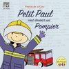 Petit Paul veut devenir un pompier