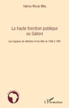 La haute fonction publique au Gabon