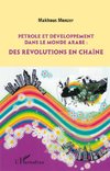 Pétrole et développement dans le monde arabe: des révolutions en chaîne