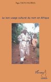 Le bon usage culturel du nom en Afrique