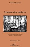 Maison des ombres