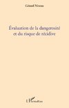 Evaluation de la dangerosité et du risque de récidive