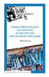 Trajectoires sociales ascendantes de deux jeunes issus de milieu populaire