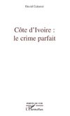 Côte d'Ivoire : le crime parfait