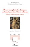 Don et transplantation d'organes au Canada, aux Etats-Unis et en France