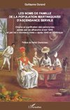 Les noms de famille de la population martiniquaise d'ascendance servile