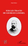 Sur les traces de Georges Lommel