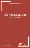 Lier, délier, la parole et l'écrit