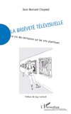 La brièveté télévisuelle