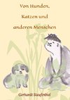 Von Hunden, Katzen und anderen Menschen