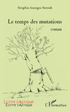 Le temps des mutations