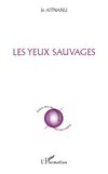 Les yeux sauvages