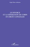 Le divorce et la séparation de corps en droit congolais