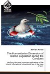 The Humanitarian Dimension of Islamic Legislation during the Conquest