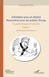 Entretiens avec un empire, rencontres avec les artistes Disney (volume II)