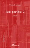 Seul, pluriel et 2