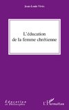 L'éducation de la femme chrétienne