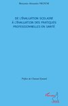 De l'évaluation scolaire à l'évaluation des pratiques professionnelles en santé