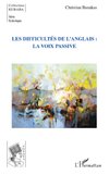 Les difficultés de l'anglais : la voix passive