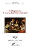 Guide pratique de la négociation internationale